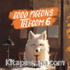 Good Pigeons Telecom 6