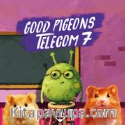 Good Pigeons Telecom 7