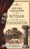Antik Yunan Tragedyalarında İktidar ve Tahakküm