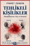 Tehlikeli Kişilikler & Manipülasyon, Güç ve Kontrol