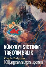 Dünyayı Sırtında Taşıyan Balık
