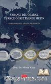 Yabancı Dil Olarak Türkçe Öğretiminde Metin & Uyarlanmış - Özel Amaçlı- Özgün Metin