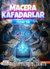 Macera Kafadarlar & Tekno Sır