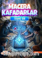 Macera Kafadarlar <br /> Tekno Sır
