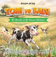 Tomi ve Badi <br /> Bir Buzağı ve Bir Kuşun Hikayesi