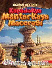 Kapadokya Mantarkaya Macerası