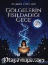 Gölgelerin Fısıldadığı Gece