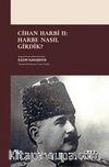Cihan Harbi II: Harbe Nasıl Girdik?