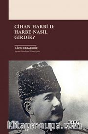 Cihan Harbi II: Harbe Nasıl Girdik?