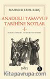 Anadolu Tasavvuf Tarihine Notlar 1 - Osmanlı Dönemi – Cumhuriyet Dönemi