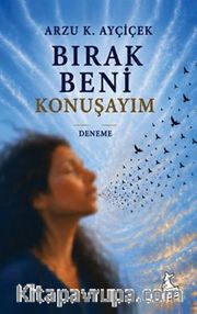 Bırak Beni Konuşayım