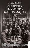 Osmanlı Gündelik Hayatında Batıl İnançlar 1910
