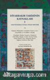 Diyarbakır Tarihinin Kaynakları I & 4540 Numaralı İcmal Evkaf Defteri