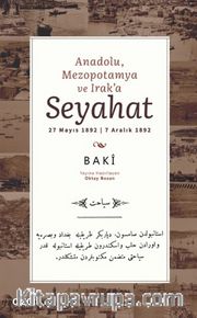 Anadolu, Mezopotamya ve Irak'a Seyahat <br /> 27 Mayıs 1892 | 7 Aralık 1892