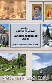 Turizm, Kültürel Miras ve Müzeler Ekseninde Çeviri