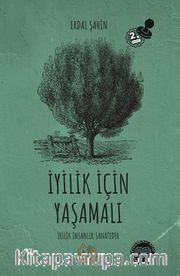 İyilik İçin Yaşamalı