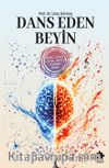 Dans Eden Beyin & Müzik ve Dans ile Uzun ve Mutlu Yaşamın Bilimi