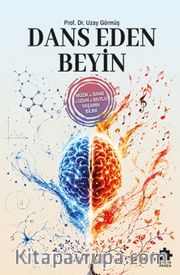 Dans Eden Beyin <br /> Müzik ve Dans ile Uzun ve Mutlu Yaşamın Bilimi
