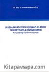 Uluslararası Vergi Uyuşmazlıklarının Tahkim Yoluyla Çözümlenmesi