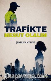 Trafikte Mesut Olalım
