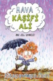 Hava Kaşifi Ali 2/Ani Sel Uyarısı!