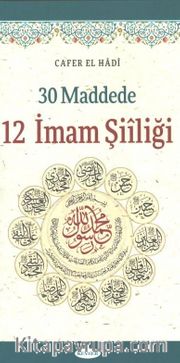 30 Maddede 12 İmam Şiiliği