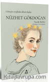 Nüzhet Gökdoğan - Güneşin Etrafında Dönen Kadın