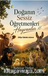 Doğanın Sessiz Öğretmenleri Hayvanlar & Hikaye Tadında Anılarım