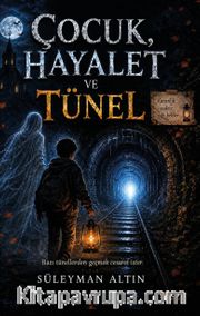 Çocuk Hayalet ve Tünel