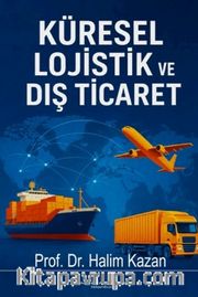 Küresel Lojistik ve Dış Ticaret