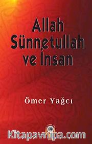 Allah Sünnetullah ve İnsan