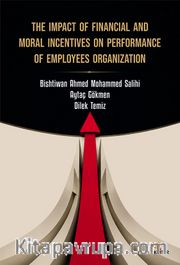 The Impact Of Financial And Moral Incentives On Performance Of Employees Organizatıon