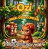 Ozi ve Onun Özel Dünyası