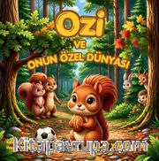 Ozi ve Onun Özel Dünyası