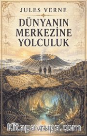 Dünyanın Merkezine Yolculuk