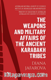 The Weapons And Military Affairs Of The Ancient Karabakh Tribes