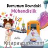 Burnumun Ucundaki Mühendislik