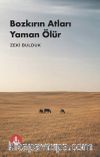 Bozkırın Atları Yaman Ölür