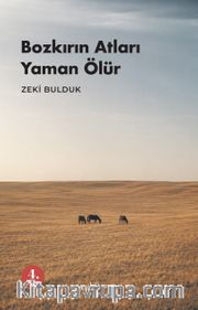Bozkırın Atları Yaman Ölür