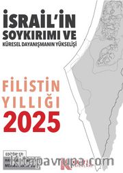 Filistin Yıllığı 2025 <br /> İsrail'in Soykırımı ve Küresel Dayanışmanın Yükselişi