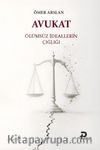 Avukat & Ölümsüz İdeallerin  Çığlığı