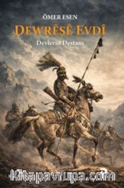 Dewrêşe Evdî Devlerin Destanı