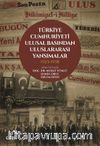Türkiye Cumhuriyeti Ulusal Basından Uluslararası Yansımalar 1923- 1938