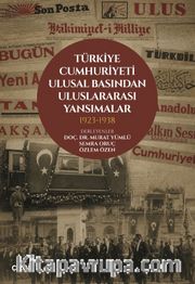 Türkiye Cumhuriyeti Ulusal Basından Uluslararası Yansımalar 1923- 1938
