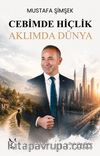 Cebimde Hiçlik Aklımda Dünya