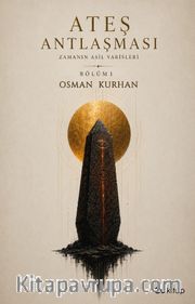 Ateş Antlaşması <br /> Zamanın Asil Varisleri - Bölüm 1