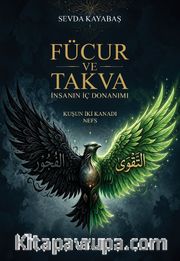 Fucur ve Takva Kuşun İki Kanadı