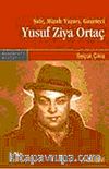 Şair, Mizah Yazarı, Gazeteci Yusuf Ziya Ortaç