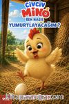 Civciv Mino & Ben Nasıl Yumurtlayacağım