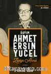Dayım Ahmet Ersin Yücel & Zaptiye Ahmet